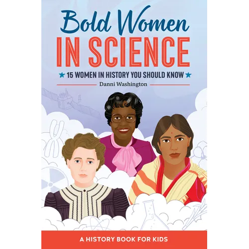 Bold Women in Science: 15 Women in History You Should Know - Paperback