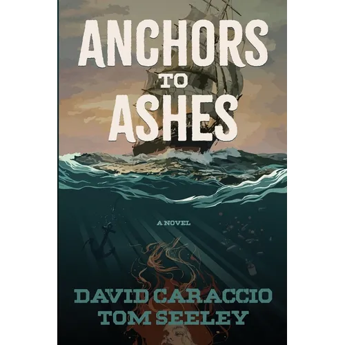 Anchors To Ashes - Paperback