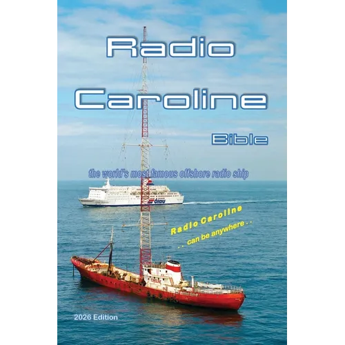 Radio Caroline Bible: the world's most famous offshore radio ship - Paperback