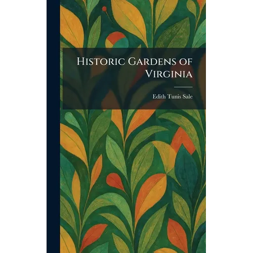 Historic Gardens of Virginia - Hardcover
