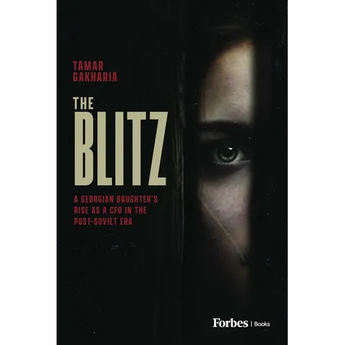 The Blitz: A Georgian Daughter's Rise as a CFO in the Post-Soviet Era - Hardcover
