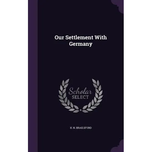 Our Settlement With Germany - Hardcover