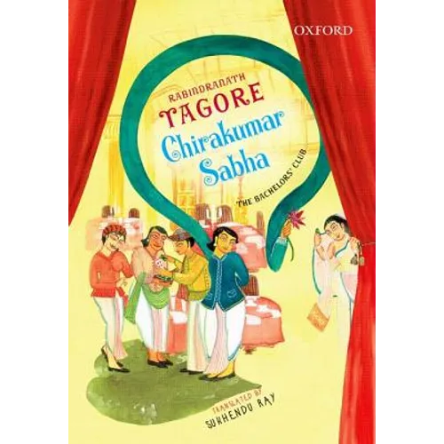 Chirakumar Sabha: The Bachelor's Club: A Comedy in Five Acts - Paperback