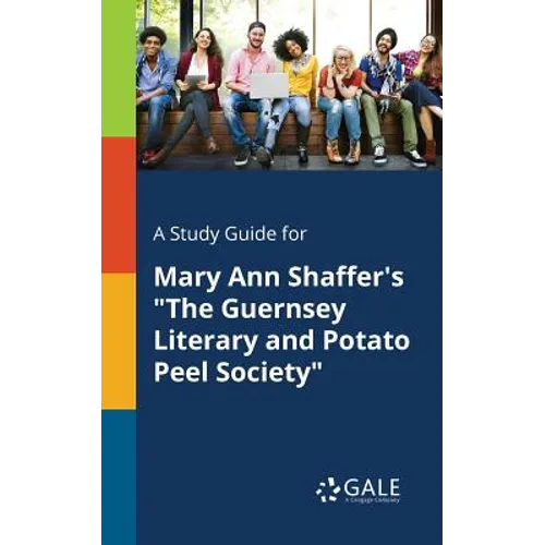 A Study Guide for Mary Ann Shaffer's 