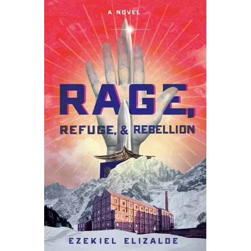 Rage, Refuge, and Rebellion - Paperback