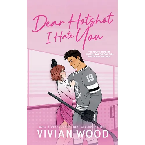 Dear Hotshot, I Hate You: A Seattle Havoc Hockey Romance - Paperback