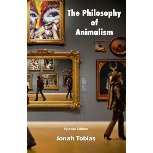 The Philosophy of Animalism: Special Edition - Paperback