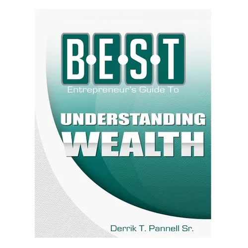 BEST Entrepreneur's Guide to Understanding Wealth - Paperback