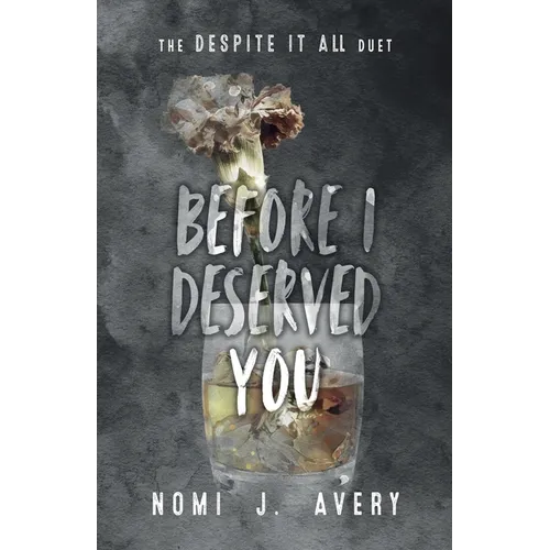 Before I Deserved You - Paperback