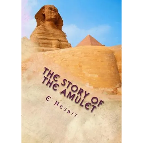 The Story of the Amulet - Paperback