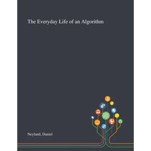 The Everyday Life of an Algorithm - Paperback