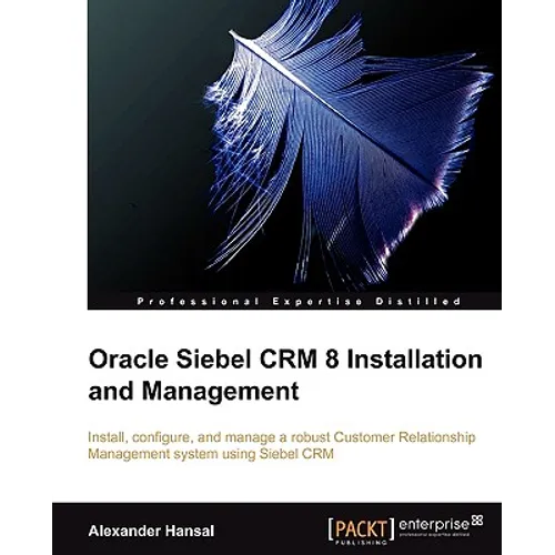Oracle Siebel Crm 8 Installation and Management - Paperback