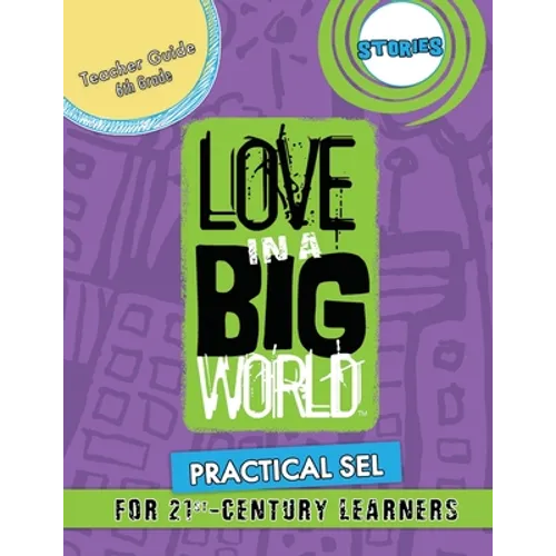 Love In A Big World: Teacher Guide 6th Grade - Stories Series - Paperback