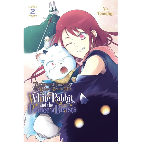 Sacrificial Princess and the King of Beasts Heir: White Rabbit and the Prince of Beasts, Vol. 2