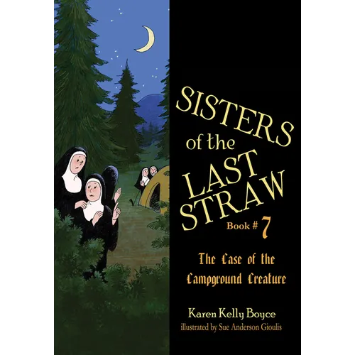Sisters of the Last Straw Vol 7: Case of the Campground Creature Volume 7 - Paperback