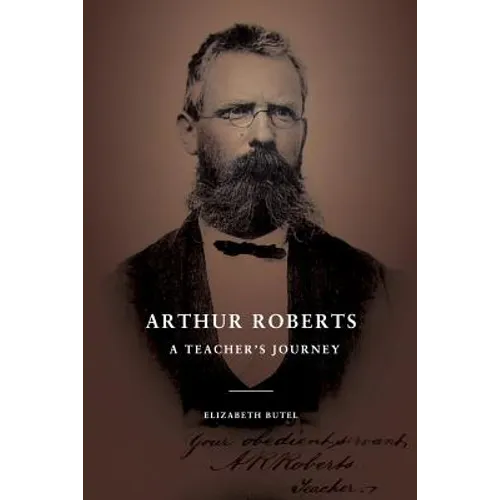 Arthur Roberts: A Teacher's Journey - Paperback
