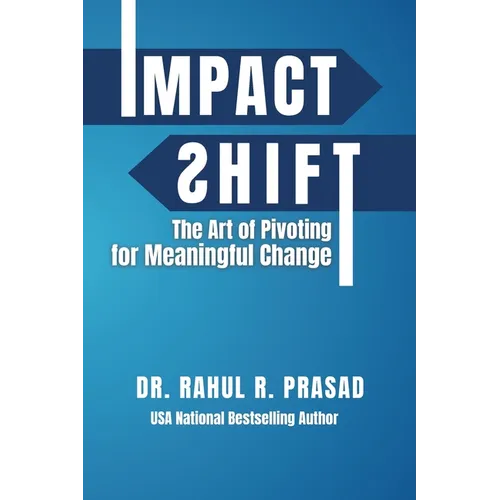 Impact Shift: The Art of Pivoting for Meaningful Change - Paperback