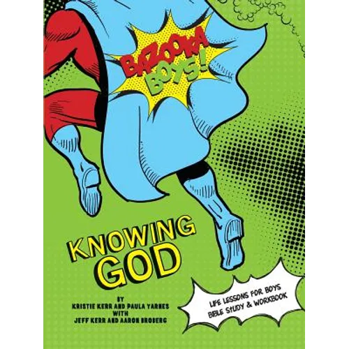 Bazooka Boy's, Knowing God, Bible Study & Workbook - Paperback