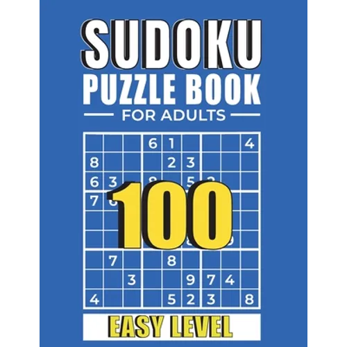 Sudoku: SUDOKU PUZZLE BOOKS FOR ADULTS: 100 Easy Sudoku Puzzles with Solutions paperback game suduko puzzle books for adults large print sudoko puzzle - Paperback