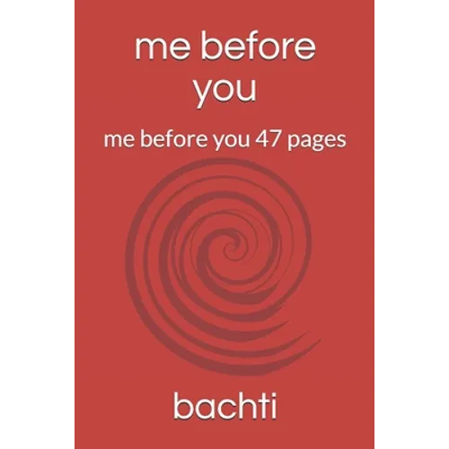 me before you: me before you 47 pages - Paperback