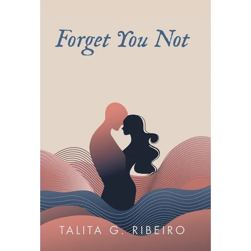 Forget You Not - Hardcover