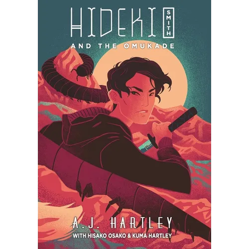 Hideki Smith and the Omukade - Hardcover