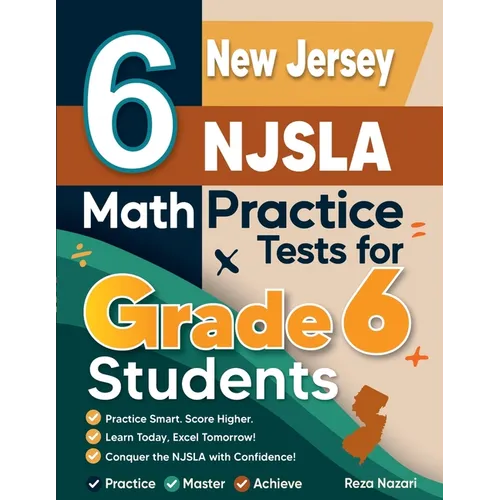 6 New Jersey NJSLA Math Practice Tests for Grade 6 Students: A Complete Guide to Building Math Mastery and Excelling on the New Jersey NJSLA Test - Paperback
