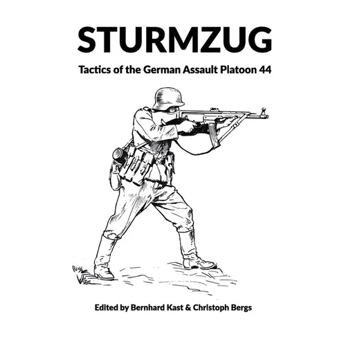 Sturmzug: Tactics of the German Assault Platoon 44 (Softcover) - Paperback