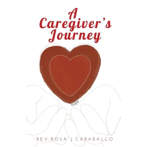 A Caregiver's Journey - Paperback