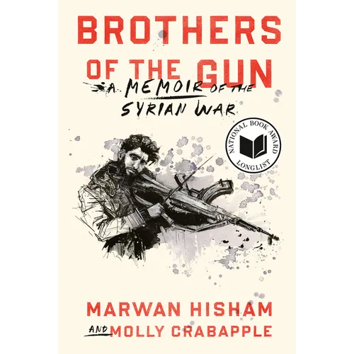 Brothers of the Gun: A Memoir of the Syrian War - Paperback