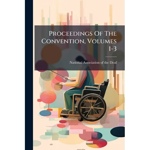 Proceedings Of The Convention, Volumes 1-3 - Paperback