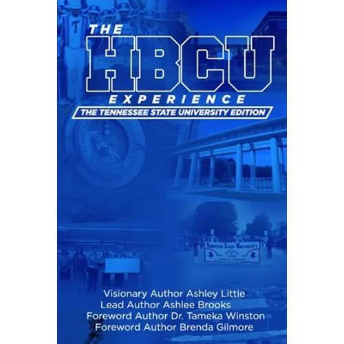 The Hbcu Experience: The Tennessee State University Edition - Paperback