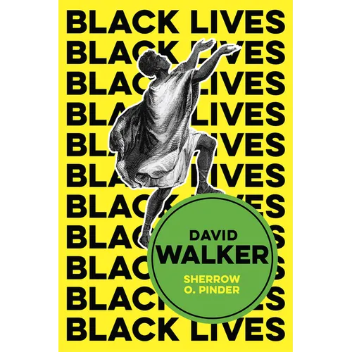 David Walker: The Politics of Racial Egalitarianism