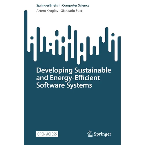 Developing Sustainable and Energy-Efficient Software Systems