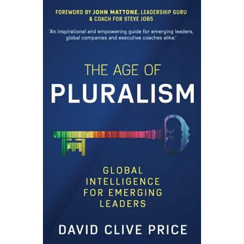 The Age Of Pluralism: Global Intelligence For Emerging Leaders - Paperback