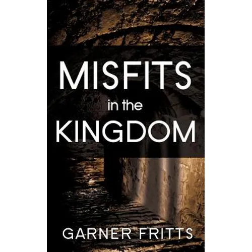 Misfits in the Kingdom - Paperback