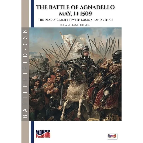 The battle of Agnadello - 14 May 1509 - Paperback