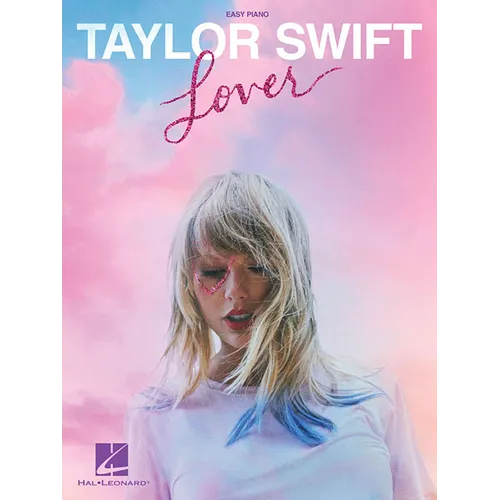 Taylor Swift - Lover Easy Piano Songbook 18 Hits Sheet Music Including Lover Me! and You Need to Calm Down Beginner Piano Arrangement - Paperback