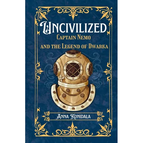 Uncivilized: Captain Nemo and the Legend of Dwarka - Paperback