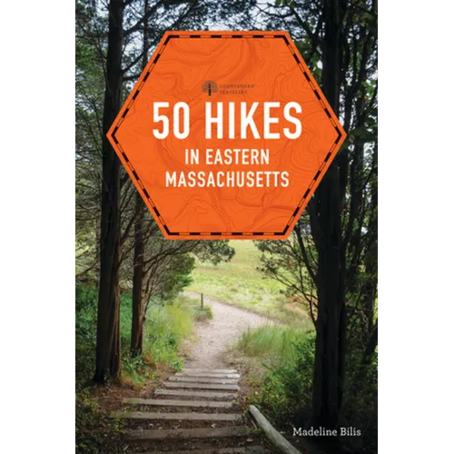 50 Hikes in Eastern Massachusetts - Paperback