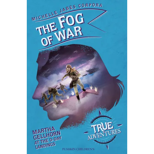 The Fog of War: Martha Gellhorn at the D-Day Landings - Paperback