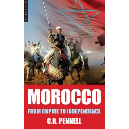 Morocco: From Empire to Independence - Paperback