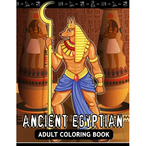 Adults Coloring Book: Ancient Egyptian Egypt Fun and Relaxing Designs - Paperback