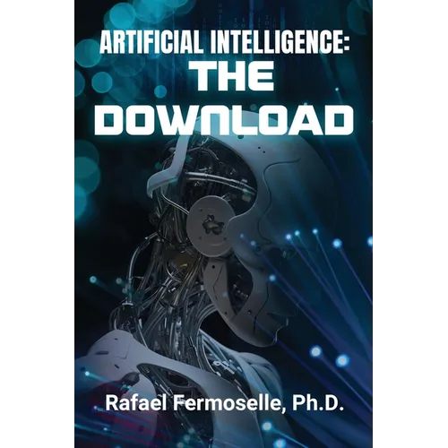 Artificial Intelligence: The Download - Paperback