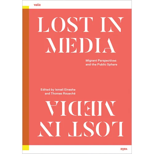 Lost in Media: Migrant Perspectives and the Public Sphere - Paperback