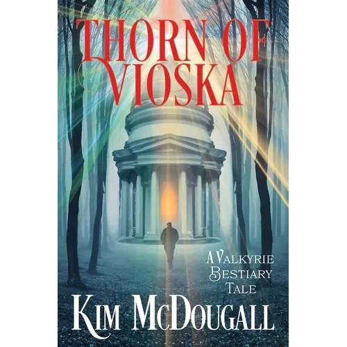 Thorn of Vioska: A Valkyrie Bestiary Tale - Paperback