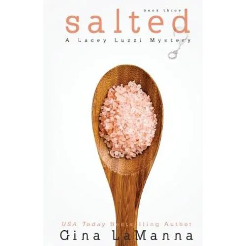 Lacey Luzzi: Salted: A humorous, cozy mystery! - Paperback