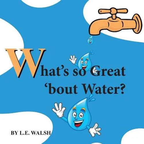 What's so Great 'bout Water? - Paperback