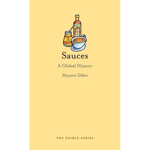 Sauces: A Global History - Hardcover