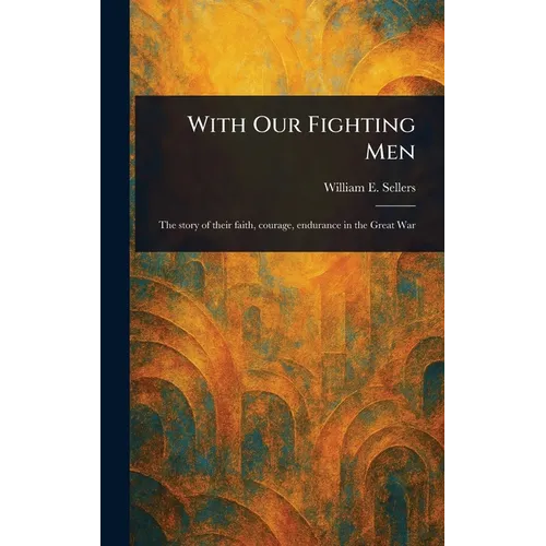 With Our Fighting Men - Hardcover